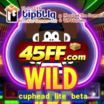 cuphead lite beta 9.1 download
